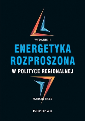 Energetyka rozproszona w polityce regionalnej (Wyd. II) - Marcin Rabe