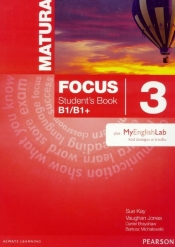 Matura Focus 3 SB +MyEngLab - Sue Kay, Jones Vaughan, Daniel Brayshaw, Bartosz Michałowski