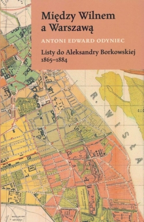 Między Wilnem a Warszawą - Antoni Edward Odyniec