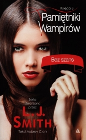 Pamiętniki wampirów. Księga 8. Bez szans