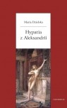 Hypatia z Aleksandrii Maria Dzielska