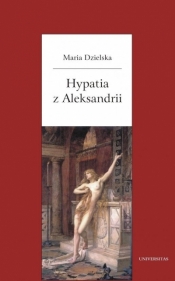 Hypatia z Aleksandrii - Maria Dzielska