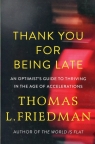 Thank you for being late Friedman Thomas L.