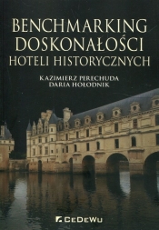Benchmarking doskonałości hoteli historycznych - Kazimierz Perechuda