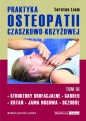Praktyka osteopatii czaszkowo-krzyżowej tom III - Torsten Liem