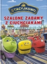 Stacyjkowo Szalone zabawy z ciuchciakami Opowieści i łamigłówki