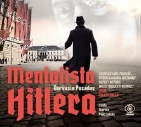 Mentalista Hitlera audiobook - Bandel Elżbieta , Ostrowska Agata, Popczyński Marcin , Gervasio Posadas