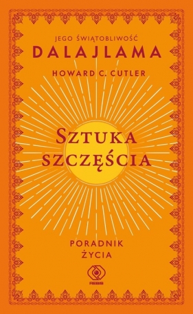 Sztuka szczęścia. Poradnik życia - Howard Cutler, Dalai Lama