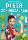 Dieta odkwaszająca Katarzyna Kozłowska