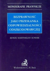 Bezprawność jako przesłanka odpowiedzialności odszkodowawczej