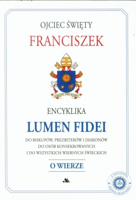 Encyklika Lumen Fidei O wierze - Święty Franciszek