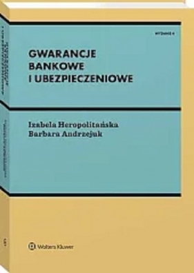 Gwarancje bankowe i ubezpieczeniowe - Andrzejuk Barbara, Heropolitańska Izabela