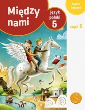 Między nami 5 Język polski Zeszyt ćwiczeń Część 2 (Uszkodzona okładka)