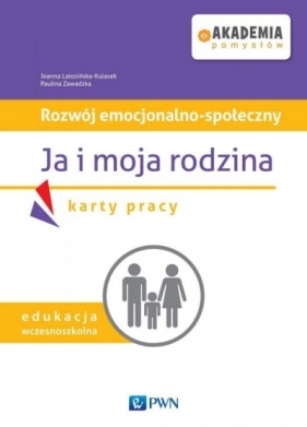 Rozwój emocjonalno-społeczny. Ja w świecie KP - Joanna Latosińska-Kulasek, Paulina Zawadzka