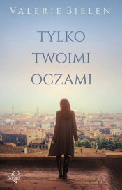 Tylko twoimi oczami - Valerie Bielen