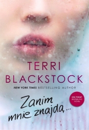 Zanim mnie znajdą... - Terri Blackstock