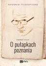 O pułapkach poznania Robert Piłat