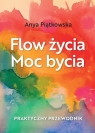 Flow życia Moc bycia Piątkowska Anya