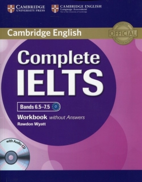 Complete IELTS Bands 6.5-7.5 Workbook without Answers with Audio CD - Wyatt Rawdon