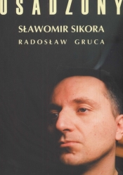 Osadzony - Gruca Radosław, Sikora Sławomir