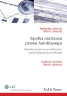 Spółka osobowa prawa handlowego Aspekty prawno-podatkowe, optymalizacja Jamroży Agnieszka, Jamroży Marcin