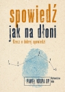 Spowiedź jak na dłoni Rzecz o dobrej spowiedzi Krupa Paweł