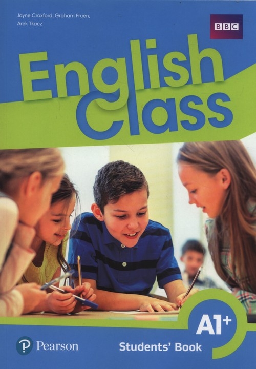 English Class A1+. Student's Book Podręcznik wieloletni, klasa 5