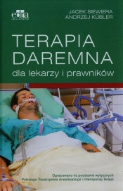 Terapia daremna dla lekarzy i prawników - Jacek Siewiera, Andrzej Kubler