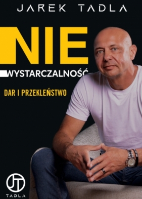 Niewystarczalność. Dar i Przekleństwo - Jarek Tadla
