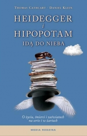 Heidegger i hipopotam idą do nieba - Cathcart Thomas, Klein Daniel