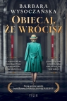 Obiecaj, że wrócisz wyd. specjalne Barbara Wysoczańska