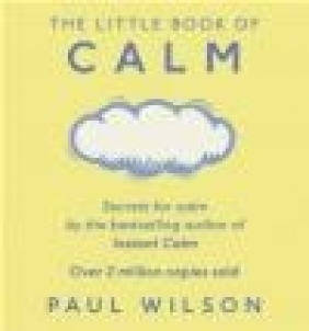 The Little Book of Calm Paul Wilson