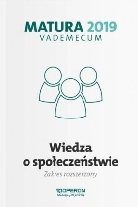 Matura 2019 Vademecum Wiedza o społeczeństwie Zakres rozszerzony - Mikołaj Walczyk, Iwona Walendziak