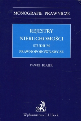Rejestry nieruchomości Studium prawnoporównawcze - Paweł Blajer