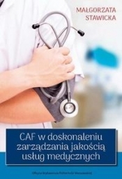 CAF w doskonaleniu zarządzania jakością usług medycznych