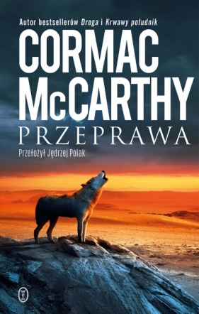 Trylogia Pogranicza. Przeprawa. Tom 2 - Cormac McCarthy