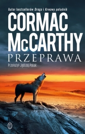 Trylogia Pogranicza. Przeprawa. Tom 2 - Cormac McCarthy
