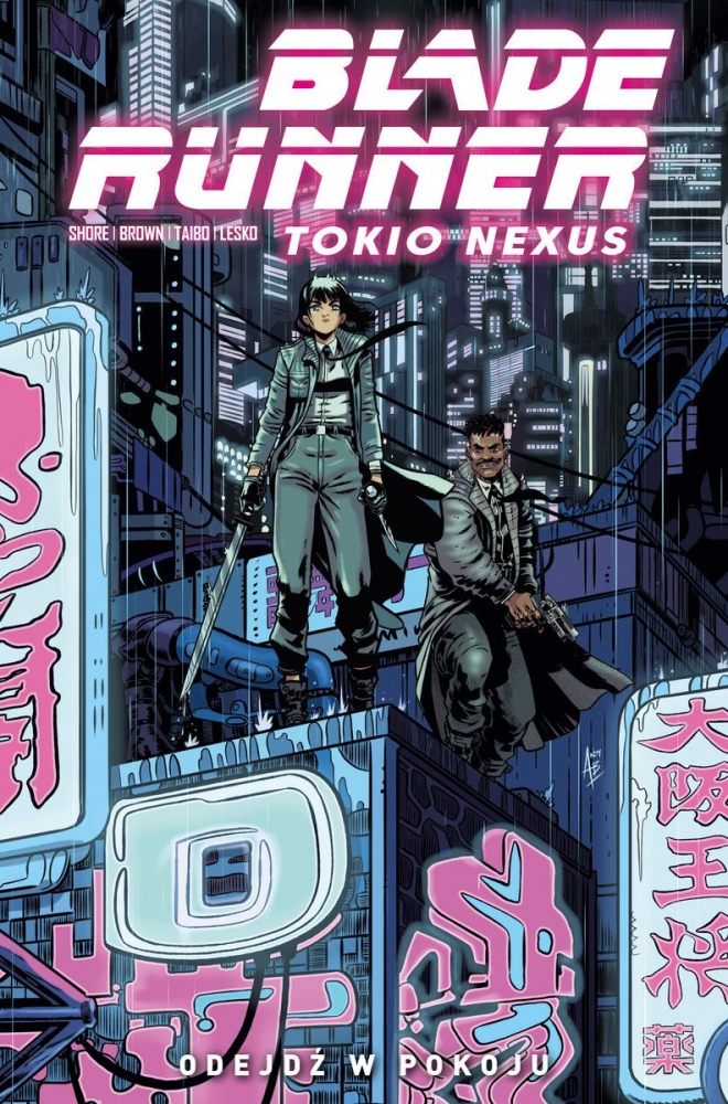 <img src='https://webimage.pl/pics/449/9/d9788328169449.jpg' style='height:440px' /> Blade Runner. Tokio Nexus. Tom 1. Odejdź w pokoju