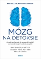 Mózg na detoksie. Oczyść swój umysł... - Austin Perlmutter, David Perlmutter, Kristin Loberg