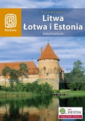 Litwa, Łotwa i Estonia. Bałtycki łańcuch. Wydanie 3 - Opracowanie zbiorowe