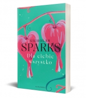 Dla Ciebie wszystko - Nicholas Sparks