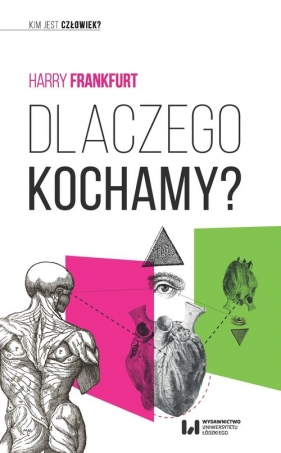 Dlaczego kochamy? - Harry Gordon Frankfurt