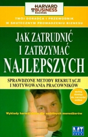 Jak zatrudnić i zatrzymać najlepszych - <br />
