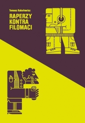 RAPERZY KONTRA FILOMACI - Tomasz Kukołowicz