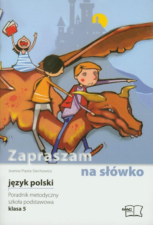 Zapraszam na słówko 5 Język polski Poradnik metodyczny