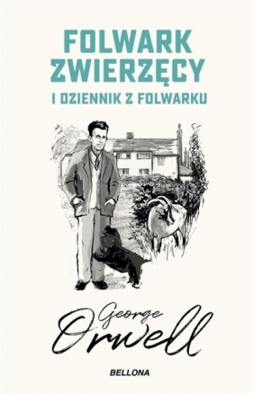 Folwark zwierzęcy. Dziennik z folwarku - George Orwell