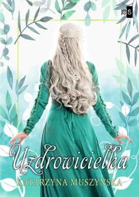 Uzdrowicielka - Katarzyna Muszyńska