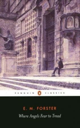 Where Angels Fear to Tread - E.M. Foster