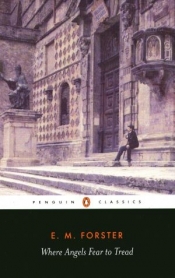 Where Angels Fear to Tread - E.M. Foster