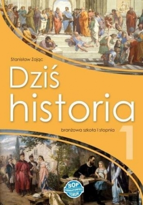 Historia SBR 1 Dziś historia podręcznik w.2021 SOP - Stanisław Zając